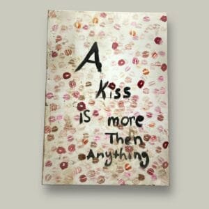 A Kiss Is More Then Anything